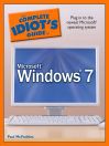 Cover image for The Complete Idiot's Guide to Microsoft Windows 7